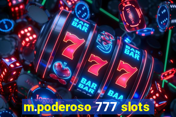 m.poderoso 777 slots